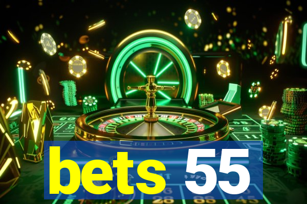 bets 55